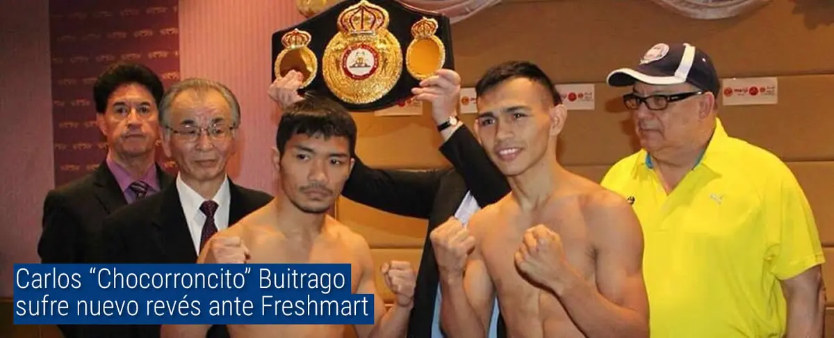 Carlos “Chocorroncito” Buitrago sufre nuevo revés ante Freshmart