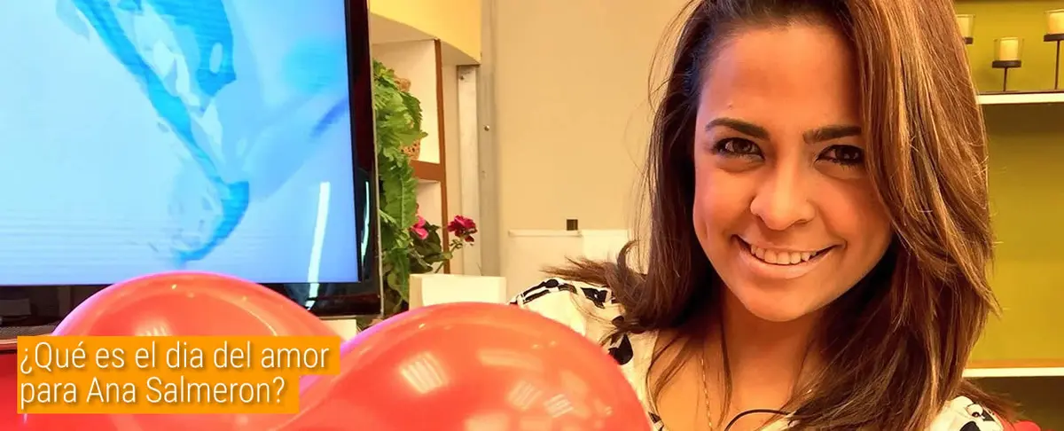 ¿Qué es el dia del amor para Ana Salmeron?