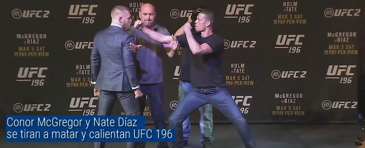 Conor McGregor y Nate Díaz se tiran a matar y calientan UFC 196