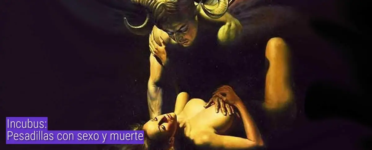 Incubus: Pesadillas con sexo y muerte