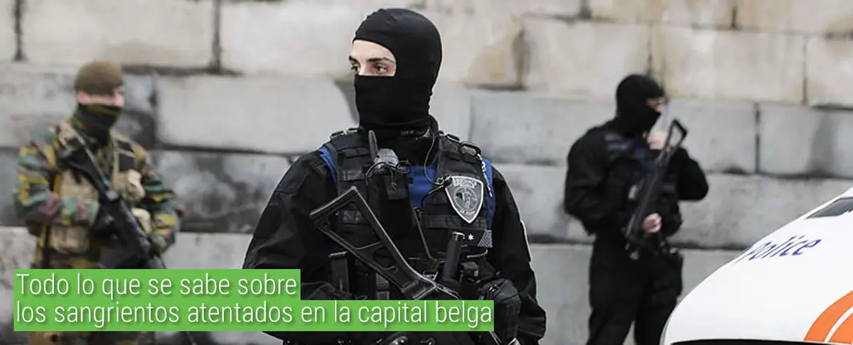 Todo lo que se sabe sobre los sangrientos atentados en la capital belga