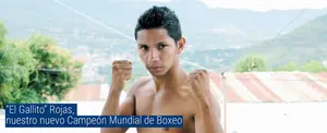 “El Gallito” Rojas, nuestro nuevo Campeón Mundial de Boxeo