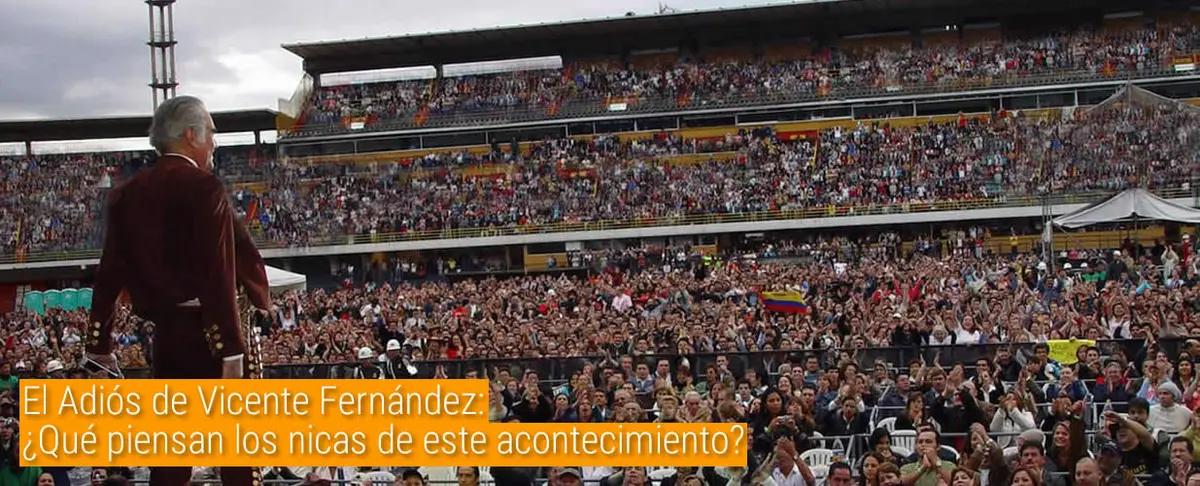 El Adiós de Vicente Fernández: ¿Qué piensan los nicas de este acontecimiento?