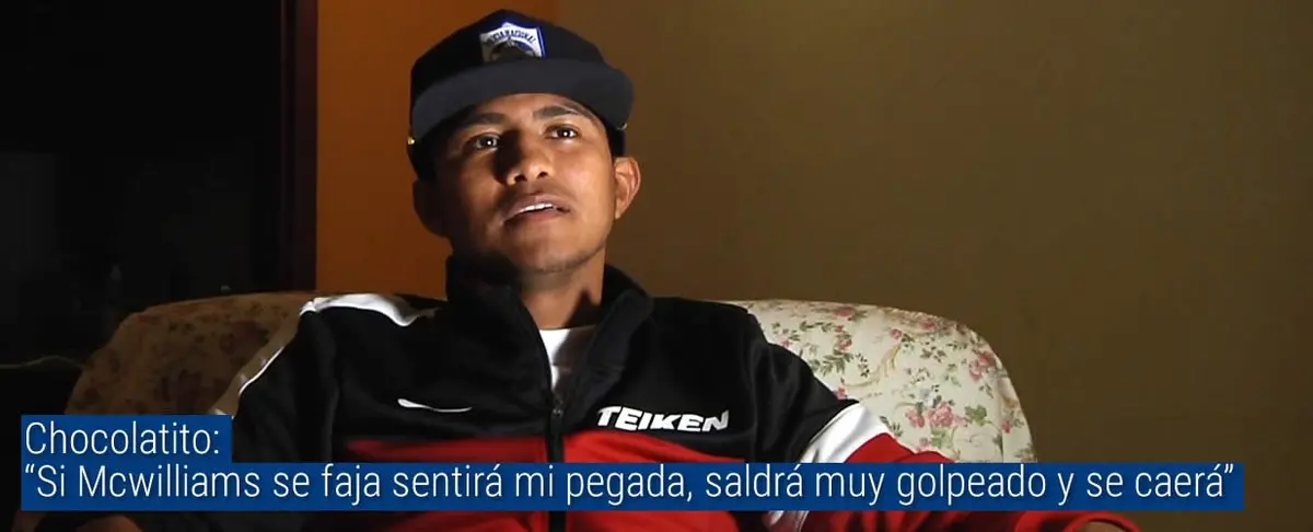 Chocolatito: “Si Mcwilliams se faja sentirá mi pegada, saldrá muy golpeado y se caerá”
