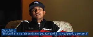 Chocolatito: “Si Mcwilliams se faja sentirá mi pegada, saldrá muy golpeado y se caerá”