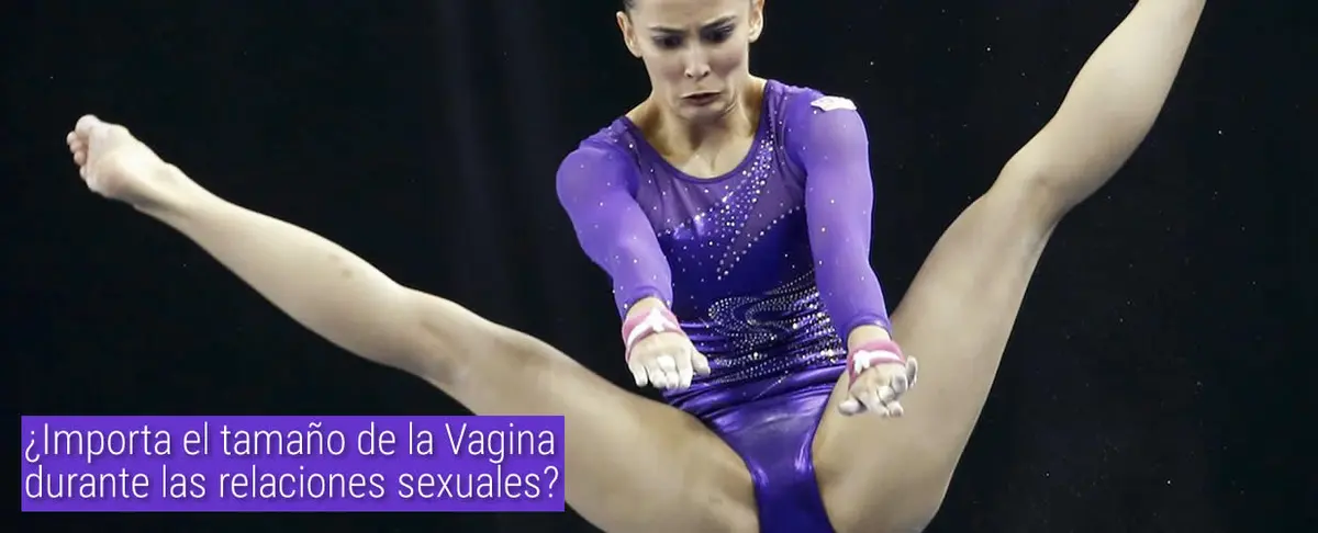 ¿Importa el tamaño de la Vagina durante las relaciones sexuales?
