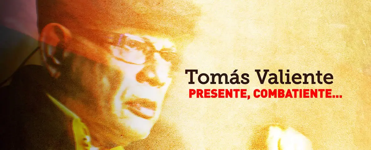 Tomás Valiente, Presente, Combatiente...