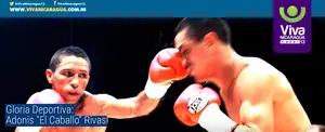 Gloria Deportiva: Adonis “El Caballo” Rivas