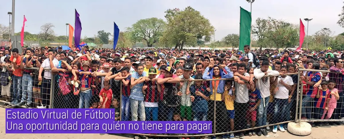 Estadio Virtual de Fútbol: Una oportunidad para quién no tiene para pagar
