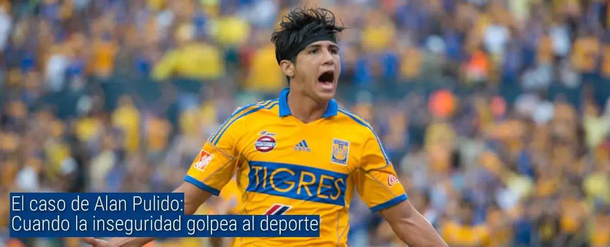 El caso de Alan Pulido: Cuando la inseguridad golpea al deporte