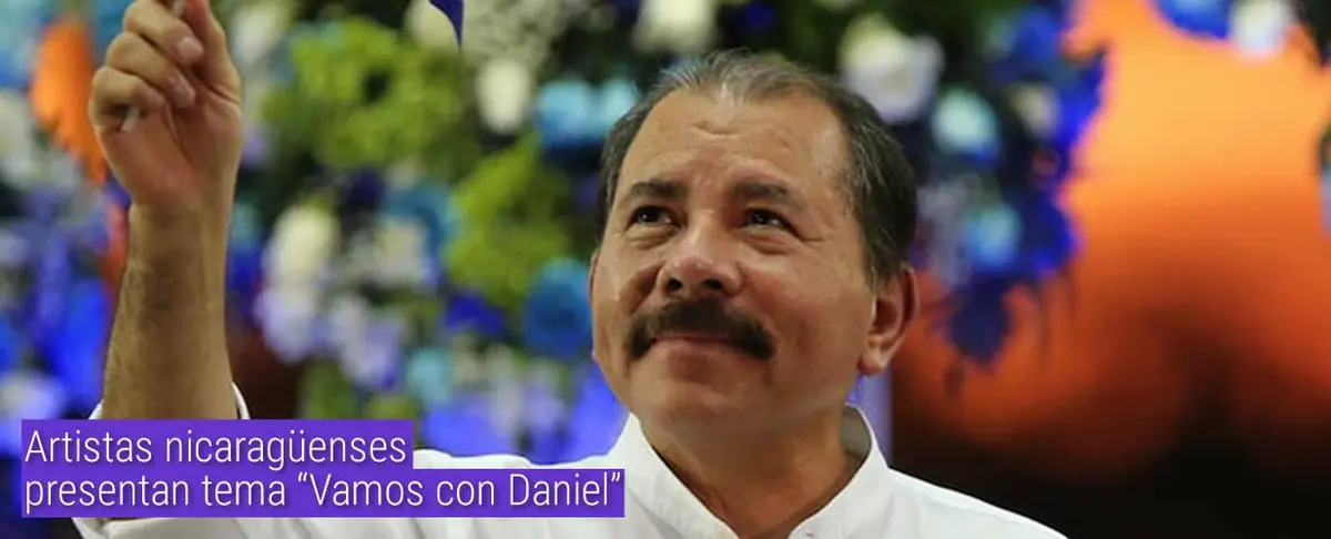 Artistas nicaragüenses presentan tema “Vamos con Daniel”