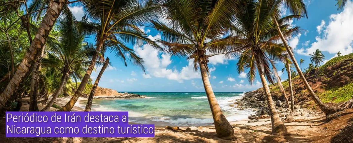 Periódico de Irán destaca a Nicaragua como destino turístico