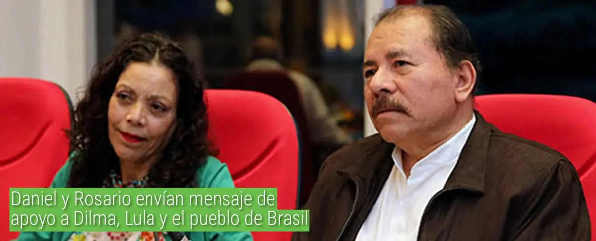 Daniel y Rosario envían mensaje de apoyo a Dilma, Lula y el pueblo de Brasil