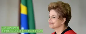 Dilma Rousseff: El golpe es una farsa jurídica y política