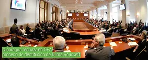Nicaragua rechaza en OEA proceso de destitución de Dilma Rousseff