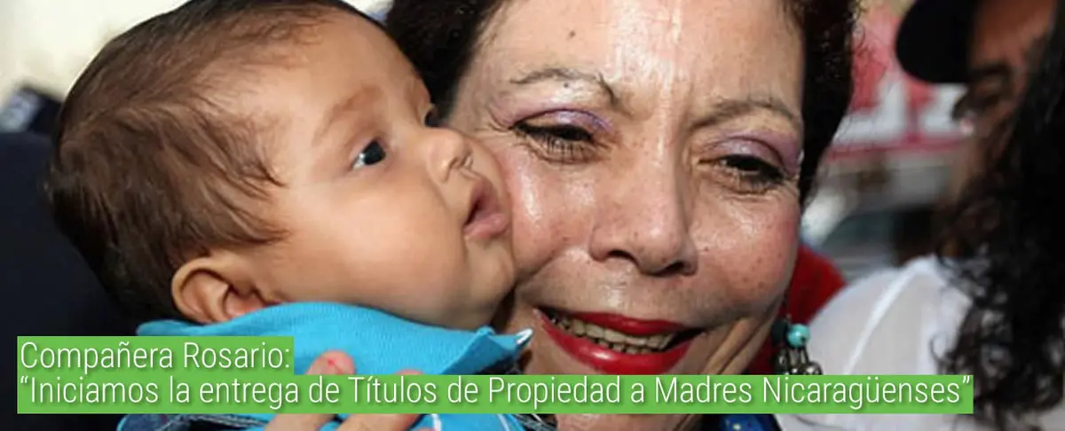 Compañera Rosario: “Iniciamos la entrega de Títulos de Propiedad a Madres Nicaragüenses”