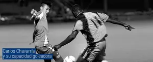Carlos Chavarría y su capacidad goleadora