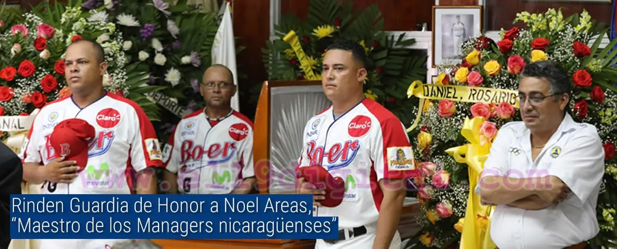 Rinden Guardia de Honor a Noel Areas, "Maestro de los Managers nicaragüenses"