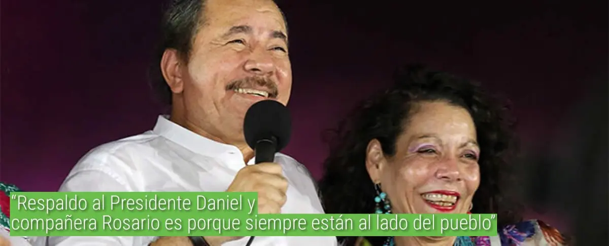 “Respaldo al Presidente Daniel y compañera Rosario es porque siempre están al lado del pueblo”