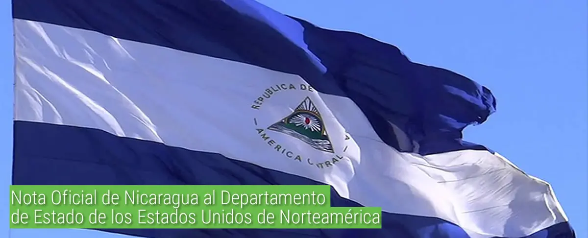 Nota Oficial de Nicaragua al Departamento de Estado de los Estados Unidos de Norteamérica