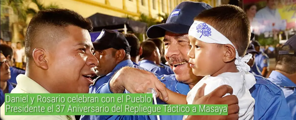 Daniel y Rosario celebran con el Pueblo-Presidente el 37 Aniversario del Repliegue Táctico a Masaya
