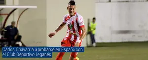 Carlos Chavarría a probarse a España con el Club Deportivo Leganés