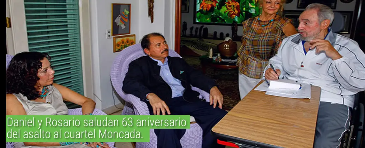 Daniel y Rosario saludan el 63 Aniversario del Asalto al Cuartel Moncada