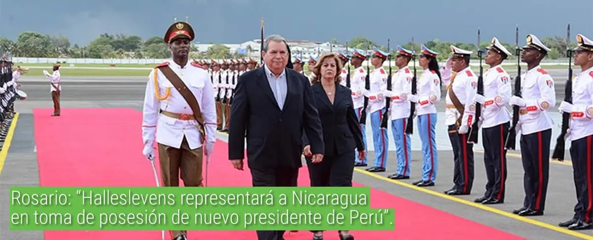 Rosario: "Halleslevens representará a Nicaragua en toma de posesión de nuevo presidente de Perú".