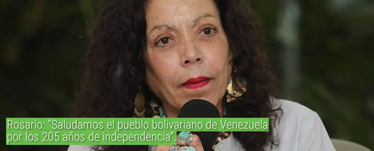 Rosario: "Saludamos  al pueblo bolivariano de Venezuela por los 205 años de su independencia".