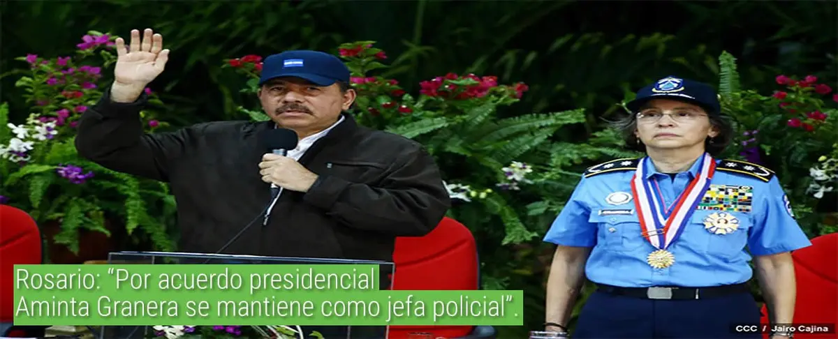 Rosario: "Por acuerdo presidencial Aminta Granera se mantiene como jefa policial"
