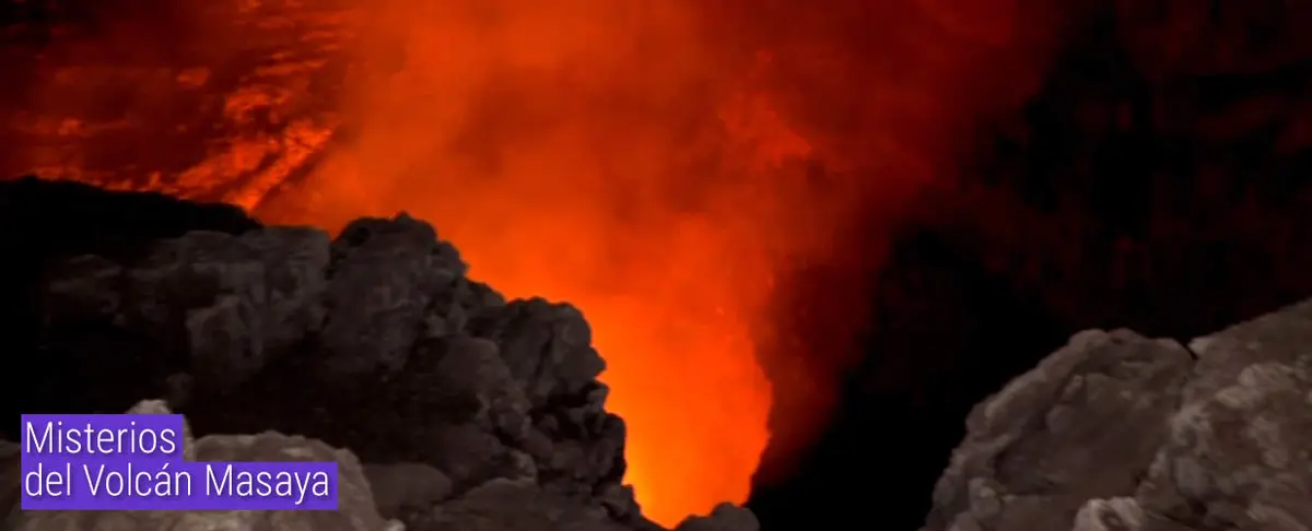 Misterios del Volcán Masaya