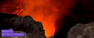 Misterios del Volcán Masaya