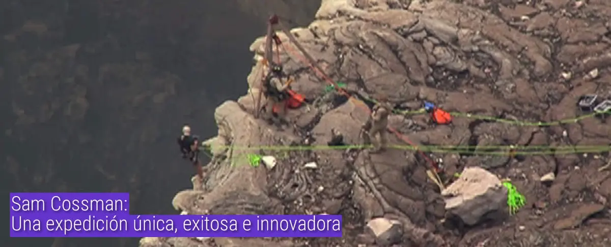 Sam Cossman: Una expedición única, exitosa e innovadora