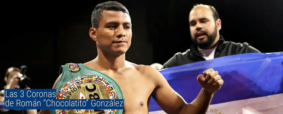 Las 3 Coronas de Román “Chocolatito” González