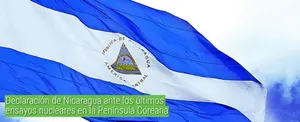 Declaración de Nicaragua ante los últimos ensayos nucleares en la Península Coreana