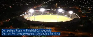 Compañera Rosario: Final del campeonato Germán Pomares se espera inolvidable e histórica