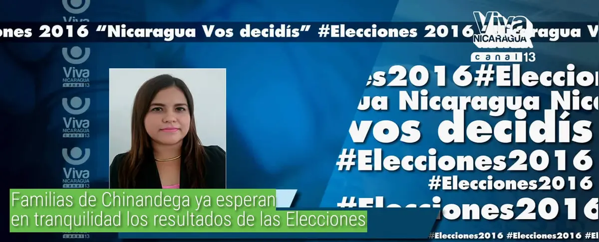 Familias de Chinandega ya esperan en tranquilidad los resultados de las Elecciones