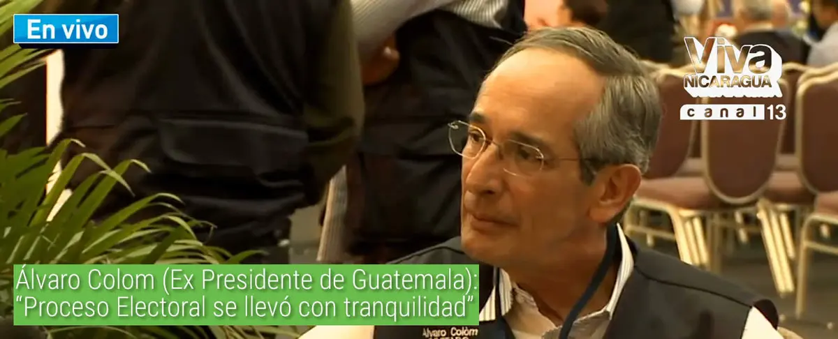 Álvaro Colom (Ex Presidente de Guatemala): “Proceso Electoral se llevó con tranquilidad”