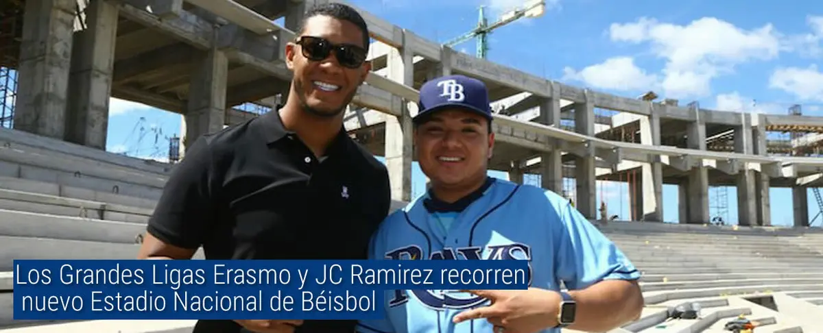 Grandes Ligas Erasmo y JC Ramírez recorren nuevo Estadio Nacional de Béisbol