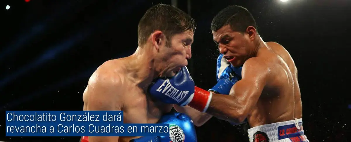 Chocolatito González dará revancha a Carlos Cuadras en marzo