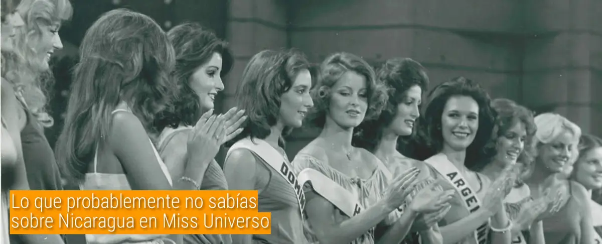 Lo que probablemente no sabías sobre Nicaragua en Miss Universo (+Video Inédito)
