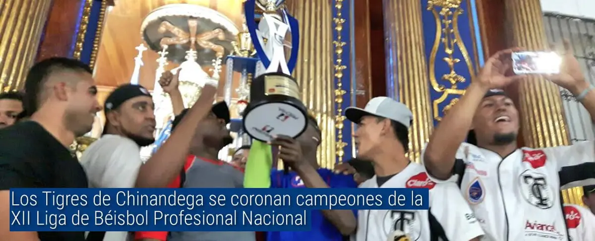 Tigres de Chinandega se coronan campeones de la XII Liga de Béisbol Profesional Nacional