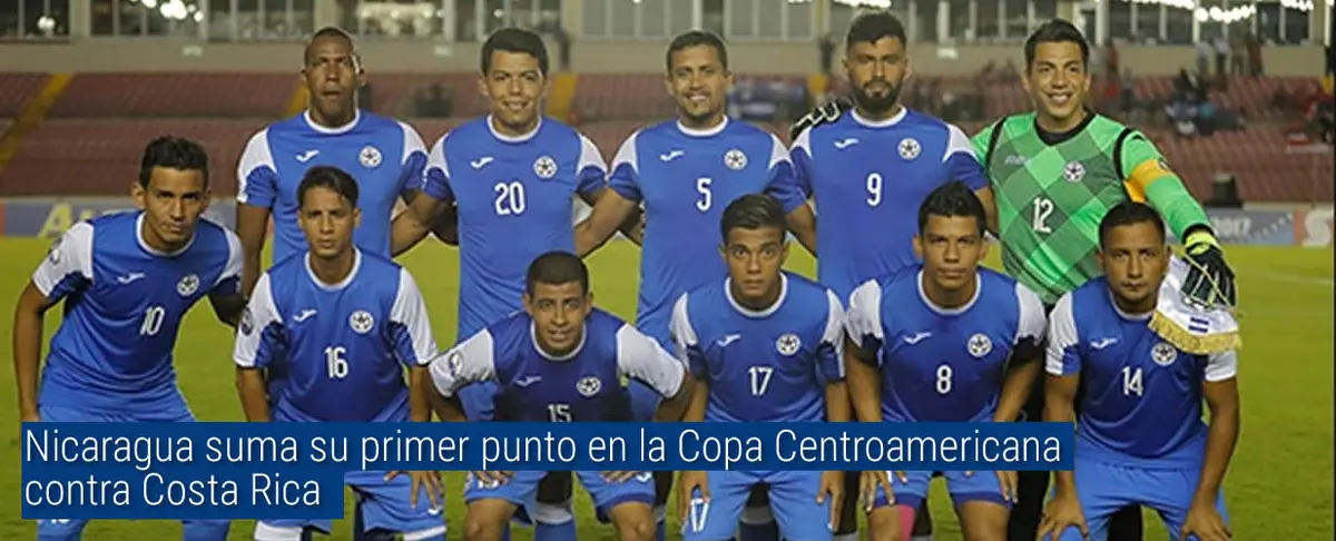 Nicaragua suma su primer punto en la Copa Centroamericana contra Costa Rica