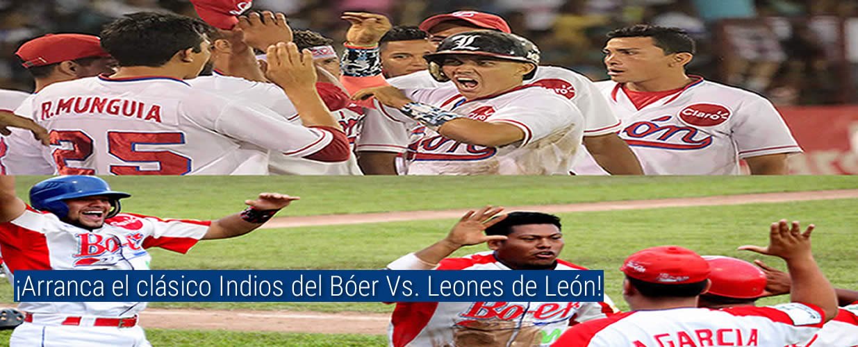 ¡Arranca el clásico Indios del Bóer Vs. Leones de León!