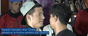 Eduardo González alias 'Chang' peleará en la misma cartelera que Mayorga