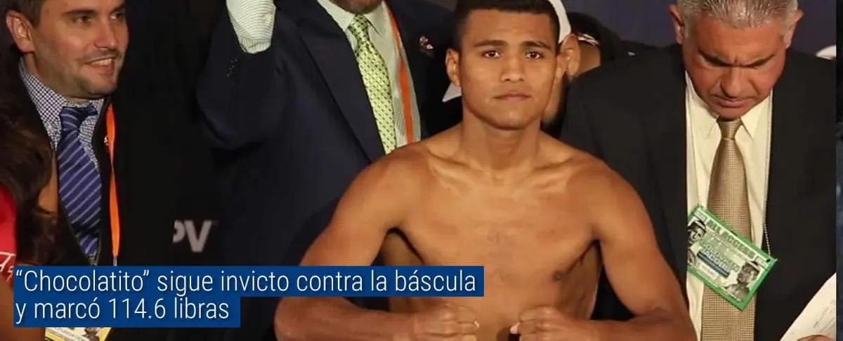"Chocolatito" sigue invicto contra la báscula y marcó 114.6 libras