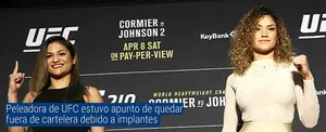 Peleadora de UFC estuvo apunto de quedar fuera de cartelera debido a implantes