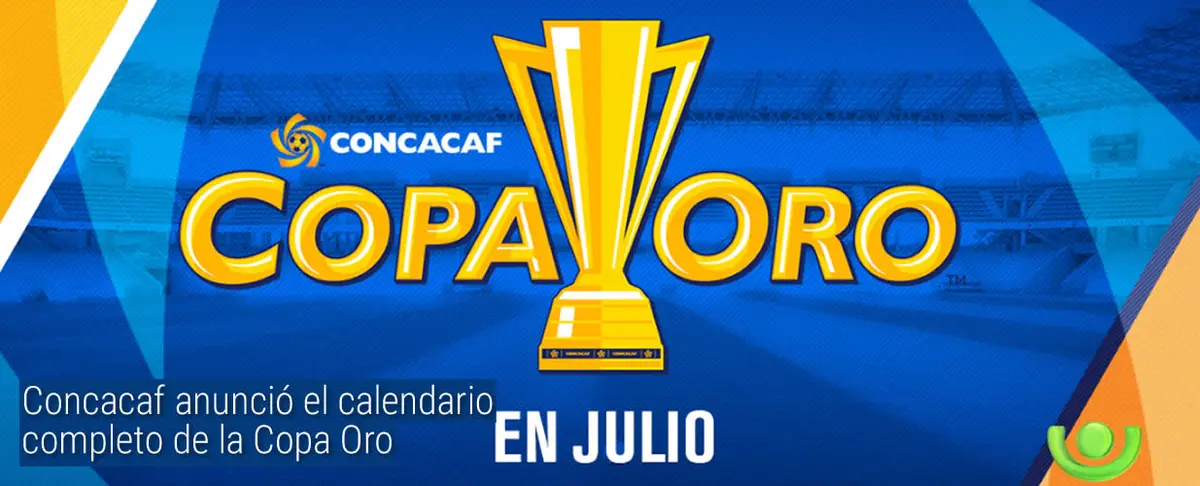 Concacaf dio a conocer el calendario completo de partidos para la Copa Oro