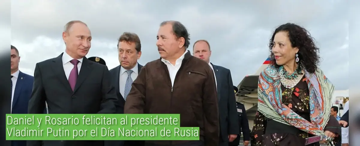 Daniel y Rosario felicitan al presidente Vladimir Putin por el Día Nacional de Rusia