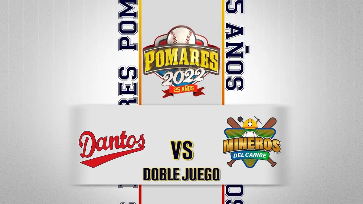 Dantos vs. Mineros del Caribe - [Partido Doble] - [28/05/22]